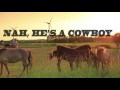 He's A Cowboy