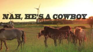 He&#39;s A Cowboy