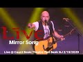 Live - Mirror Song LIVE @ Count Basie Theatre Red Bank NJ 2/19/2020