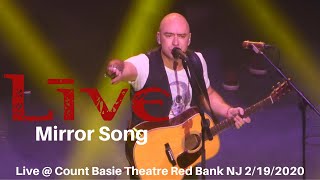 Live - Mirror Song LIVE @ Count Basie Theatre Red Bank NJ 2/19/2020