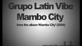 Grupo Latin Vibe - Mambo City