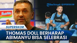 Jelang Persis Vs Persija, Thomas Doll Berharap Abimanyu Bisa Berselebrasi di Hadapan sang Ayah