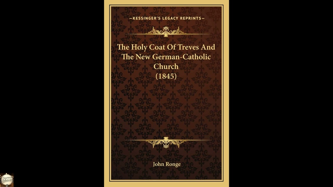 The Holy Coat Of Treves And The New German-Catholic Church