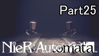 【実況】NieR：Automata を最初から。 Part25【女性実況】