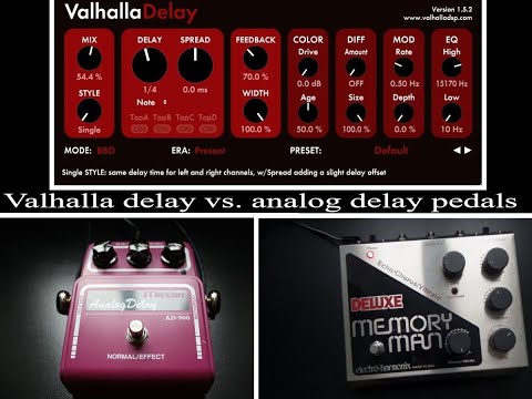 Valhalla delay VST vs. analog delay pedals