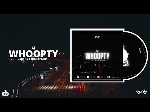 CJ - Whoopty (Roby Lion Remix)