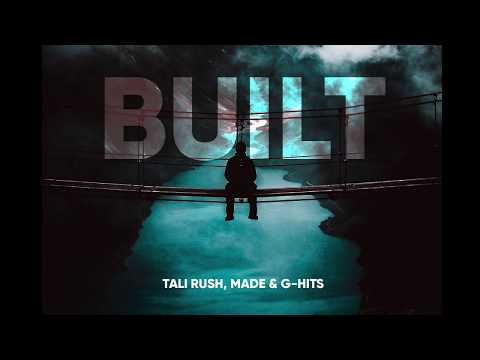 Tali Rush, Made & G-Hits - Built (Official Lyrics Video)