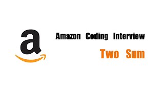 YouTube video 'Amazon Coding Interview Question | Leetcode 1 | Two Sum'