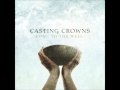 Casting Crowns - My Own Worst Enemy 