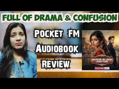 Pocket FM Audiobook + Novel Bhagya Se Jude Hum Tum Review | #audiobookreview #newaudiobook #review