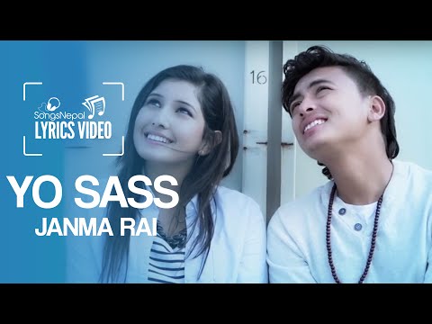 Yo Sass - Janma Rai - Lyrics Video | Nepali Pop Song