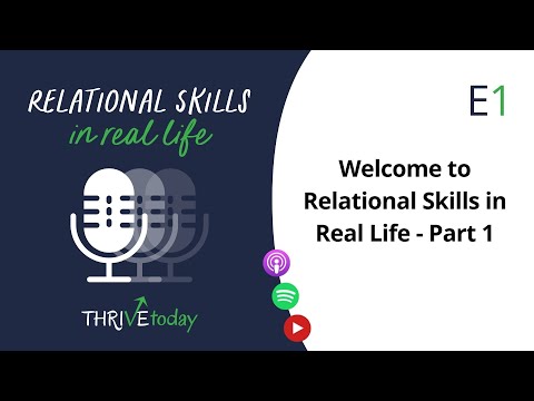 The Relational Skills in Real Life Podcast | E1
