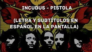 Incubus - Pistola (Lyrics/Sub Español) (HD)