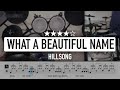 Lv 14 What A Beautiful Name Hillsong Drum Cover
