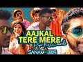 Aaj Kal Tere Mere Pyar Ke Charche | Sanam ft. Sanah Moidutty