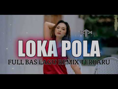 LOKA POLA || Remix Party Terbaru || Djji Project