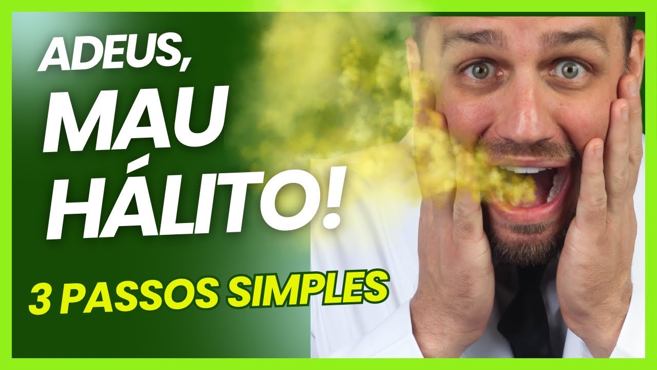 Como Acabar de Vez com o Mau Hálito: 3 Dicas Infalíveis!
