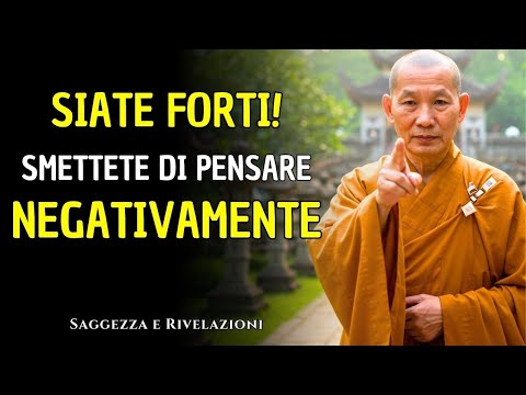 SMETTI DI PENSARE NEGATIVAMENTE: Rimani Saldo e Prosegui il Tuo Cammino | Buddismo