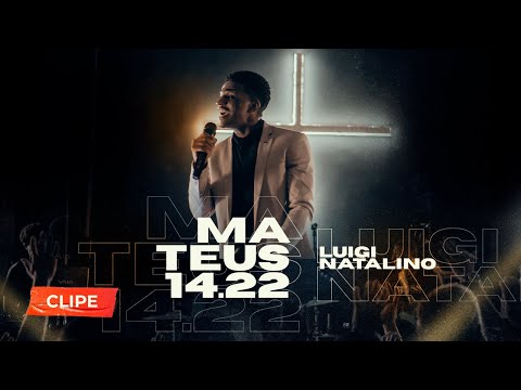 Mateus 14:22 - Luigi Natalino