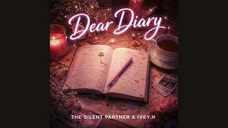 Download lagu Dear Diary - The Silent Partner (feat. IVEY.H) mp3