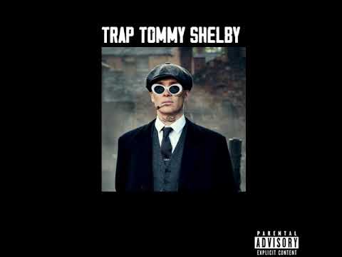 TRAP DO TOMMY SHELBY (PEAKY BLINDERS) - LILO