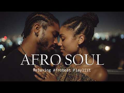 OLA Afro Soul | Emotional Afrobeat Journey • Calm Beats to Unwind