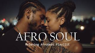 OLA Afro Soul | Emotional Afrobeat Journey • Calm Beats to Unwind MQDEFAULT Thumbnail