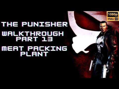 The Punisher Walkthrough Part 13 - Meat Packing Plant (1080P 60FPS)