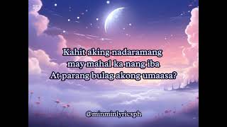 Angeline Quinto- Bakit ba Minamahal Kita ( Lyrics )