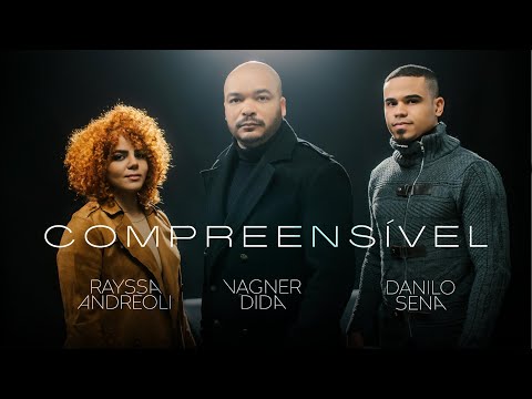 @vagnerdida, @RayssaAndreoli e DANILO SENA - COMPREENSÍVEL