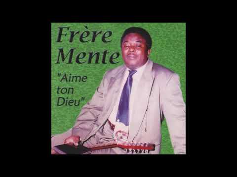 Frère Mente -  Album:  Aime Ton Dieu (1987)