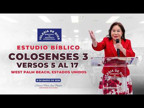 Estudio Bíblico: Colosenses 3 vr. 5 al 17 - Hna. María Luisa Piraquive - West Palm Beach, USA, 642