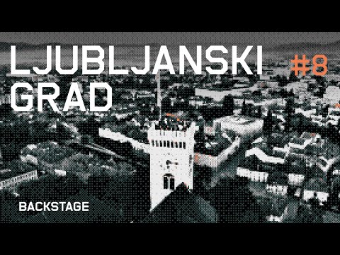 Ljubljanski grad - Backstage #8