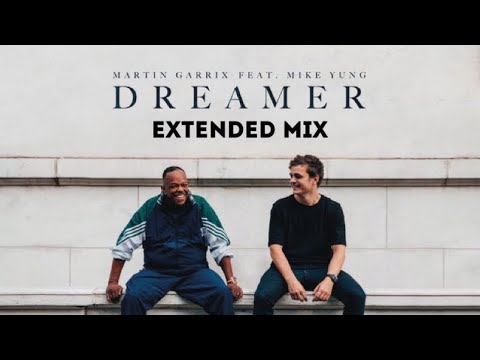 Martin Garrix feat. Mike Yung - Dreamer (Extended Mix)