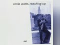 Ernie Watts - Reaching Up