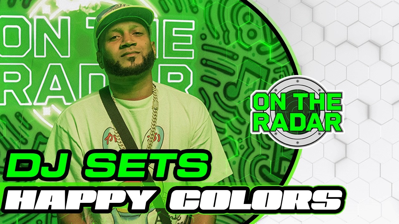 Happy Colors | On The Radar DJ Set