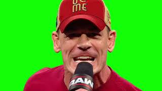 John Cena "what do we get? what do we get? you get NOTHING" green screen