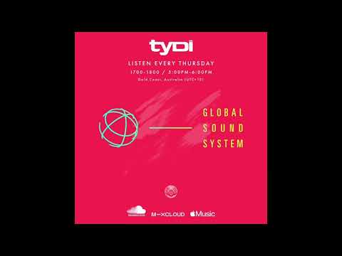TYDI - Global Soundsystem (Episode #332)