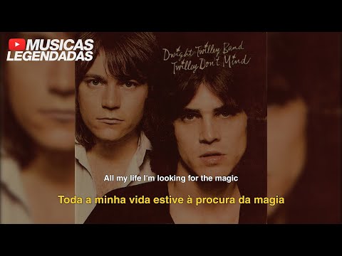 Dwight Twilley - Looking For The Magic (Legendado | Lyrics + Tradução)