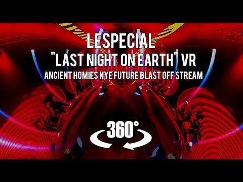 "Last Night On Earth"  Virtual Reality 360 Experience - NYE Blast Off 12/31/20 - 5.6k