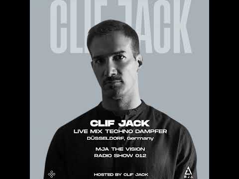 MJA the Vision Radio - Clif Jack Live From TECHNO DAMPFER, Düsseldorf (DE) I MJATVR012