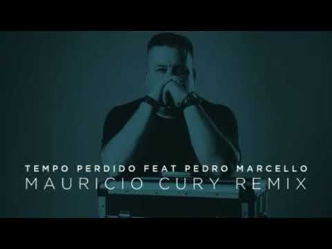 Legião Urbana - Tempo Perdido feat. Pedro Marcello (Mauricio Cury Remix)