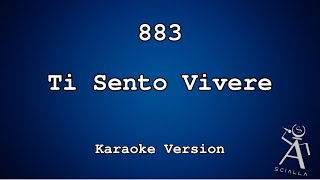 883 - Ti Sento Vivere (KARAOKE)