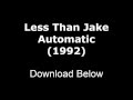 Less Than Jake - Automatic (WITH LYRICS)