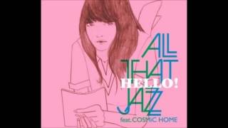 本能 Honno   - ALL THAT JAZZ feat. COSMiC HOME/HELLO!