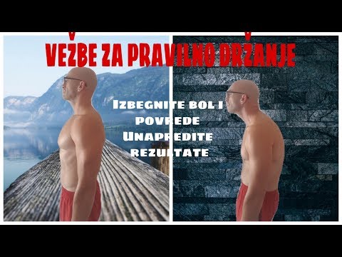 Vežbe za pravilno držanje -  Izbegnite povrede, poboljšajte rezultate