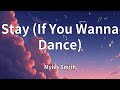 Myles Smith - Stay (If You Wanna Dance) (Lyrics)