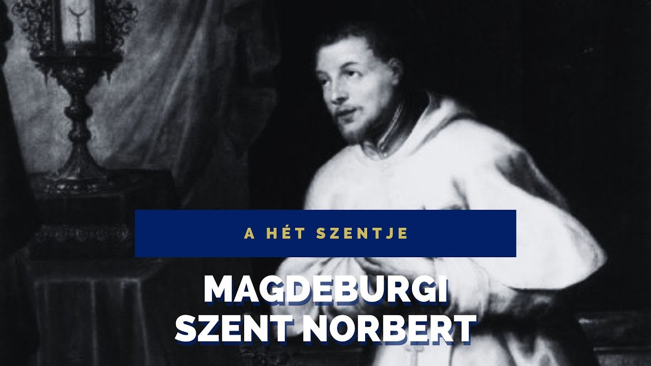 A hét szentje – Magdeburgi Szent Norbert