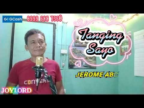 TANGING SA'YO by Jerome Abalos ( covered by JOYLORD)