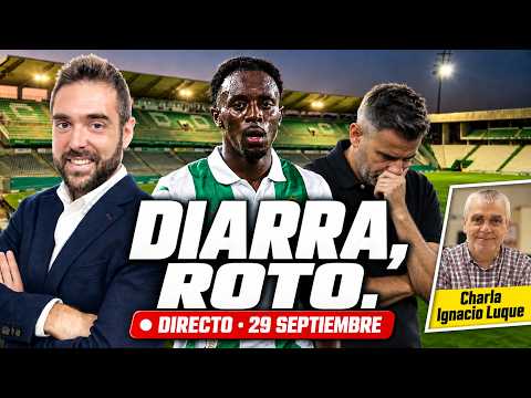 🤍💚 ZB 🚢 |  OTRO CAPÍTULO DEL DRAMA MÉDICO EN EL CCF: DIARRA, ROTO + CHARLA ACTUALIDAD IGNACIO LUQUE